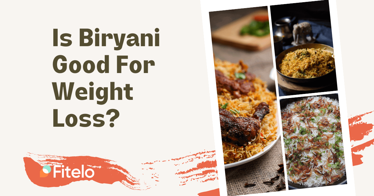 is biryani healthy for weight loss? - gmedia